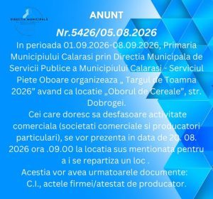 Directia Municipala de Servicii Calarasi invita la rezervarea locurilor pentru Targul de Toamna ANUNT